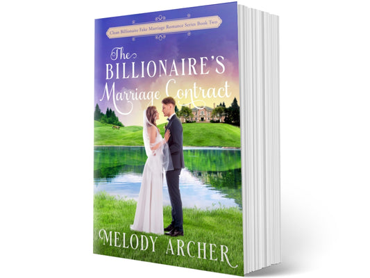 The Billionaire's Marriage Contract (Clean Billionaire Fake Marriage Romance Series Book 2) [Paperback Book]