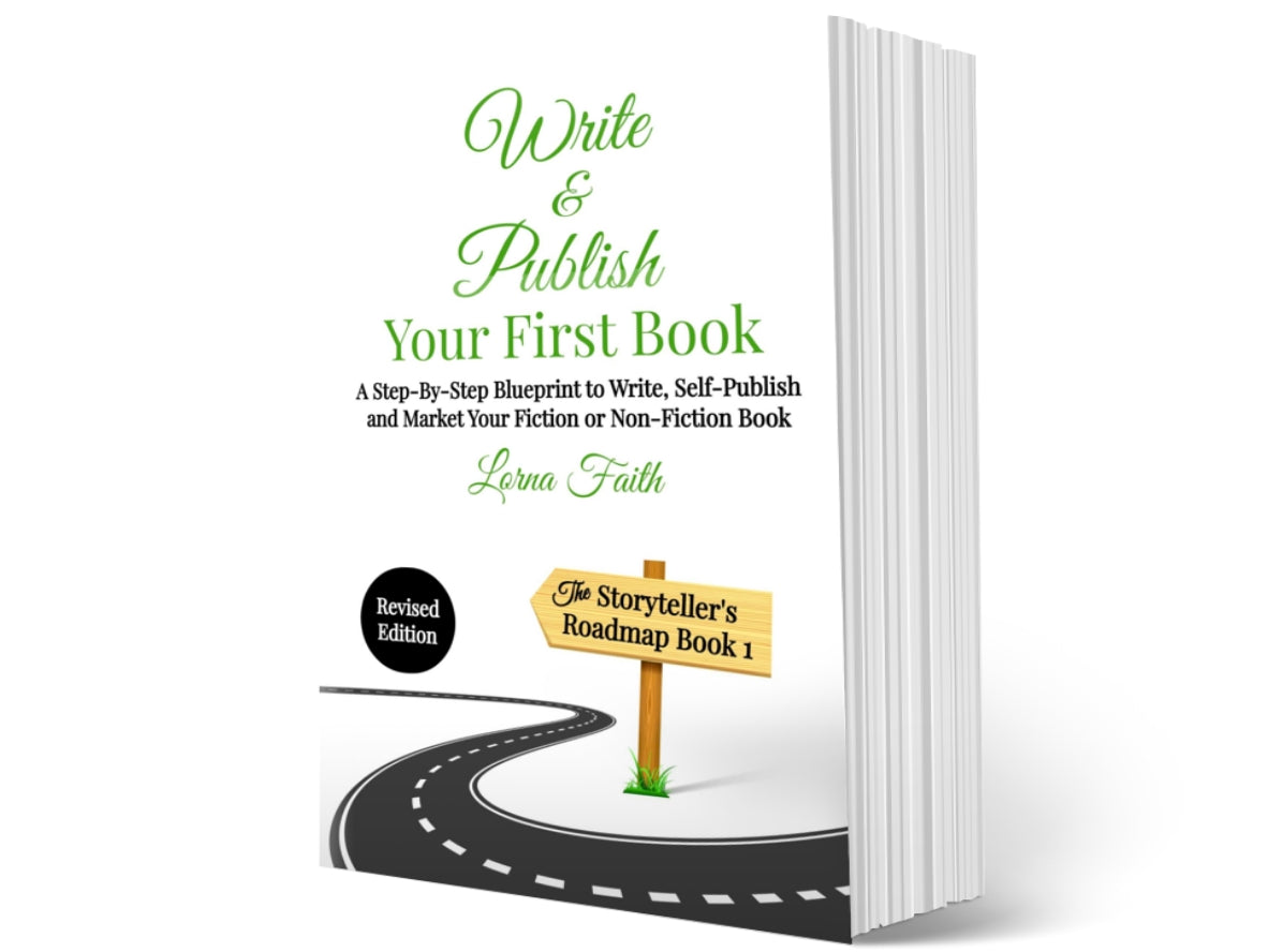 Write and Publish Your First Book: A Step-By-Step Blueprint to Write, Self-Publish and Market Your Fiction or Non-Fiction Book (The Storyteller's Roadmap Series Book 1) [Paperback Book]