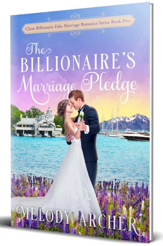The Billionaire's Marriage Pledge (Clean Billionaire Fake Marriage Romance Series Book 5) [Paperback Book]
